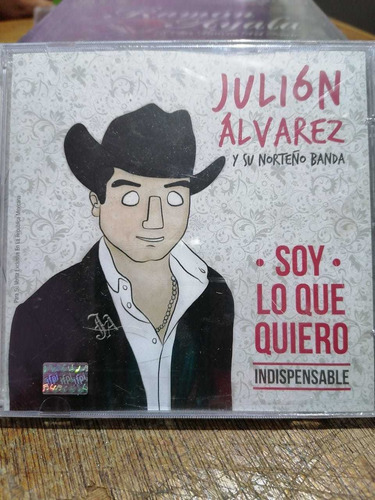 Cd Julion Álvarez Y Su Norteño Banda Soy Lo Que Quiero (Usado)