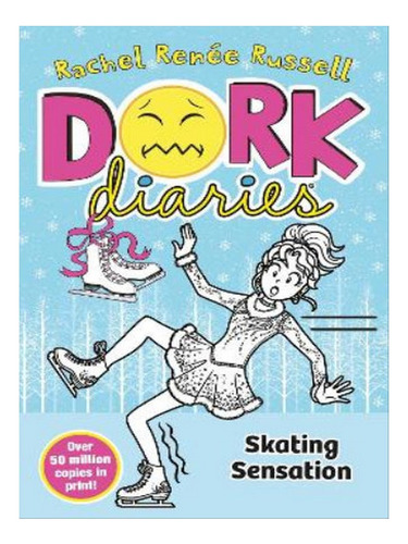 Dork Diaries: Skating Sensation - Rachel Renee Russell. Eb08