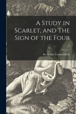 Libro A Study In Scarlet, And The Sign Of The Four; 8 - D...