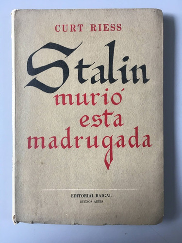 Stalin Murió Esta Madrugada - Curt Riess