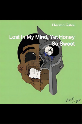 Lost In My Mind, Yet Honey So Sweet, De Gates, Horatio. Editorial Lulu Pr, Tapa Blanda En Inglés
