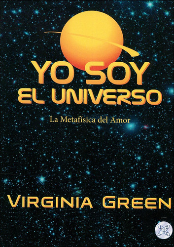 Yo Soy El Universo, De Green, Virginia. Editorial Gilavil, Tapa Blanda, Edición 1.0 En Español, 2018