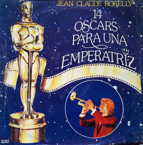 Jean Claude Borelly - 14 Oscars Para Una Emperatriz Lp