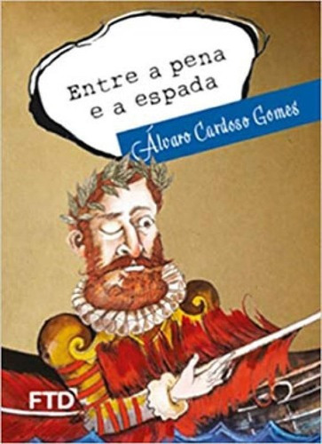 Entre A Pena E A Espada, De Gomes, Álvaro Cardoso. Editora Ftd**, Capa Mole Em Português