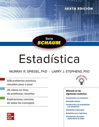 Estadística, Serie Schaum. Sexta Edición., De Murray R. Spiegel, Phd; Larry J. Stephens, Phd.. Editorial Mcgrawhill Education En Español