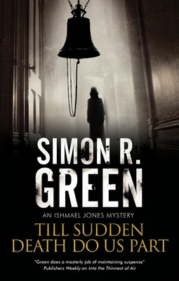 Libro Till Sudden Death Do Us Part - Green, Simon R.