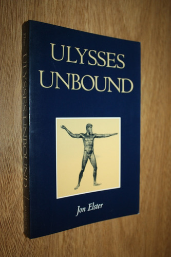 Ulysses Unbound - Jon Elster - Cambridge (ingles) Muy Bueno