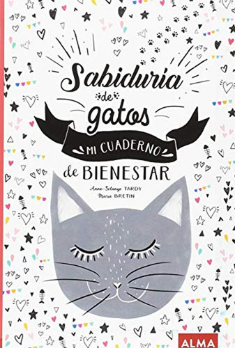 Sabiduría De Gatos: Mi Cuaderno De Bienestar / Anne Solange 
