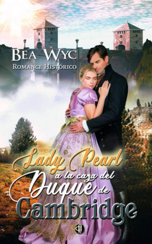 Libro: Lady Pearl A La Caza Del Duque De Cambridge (edición