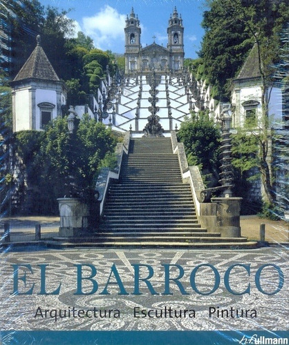 BARROCO, EL. ARQUITECTURA, ESCULTURA Y PINTURA, de AUTOR. Editorial Ullmann en español