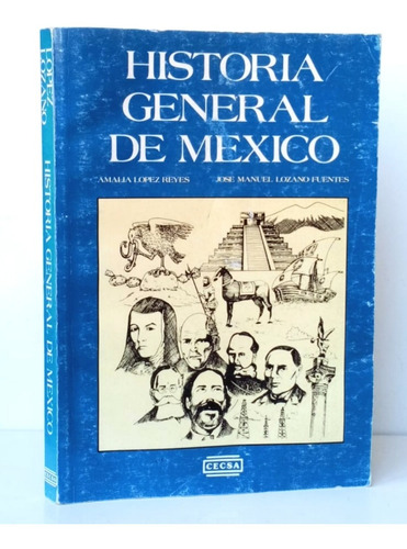 Historia General De México Lopez - Lozano / Historia Am