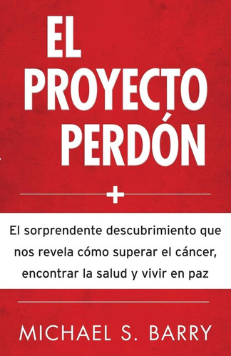 Libro  Proyecto Perdón, El  (spanish Edition)