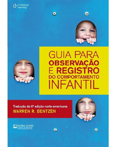 Guia para observação e registro do comportamento infantil, de Warren, Bentzen. Editora Cengage, capa mole em português