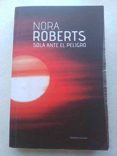  Sola Ante El Peligro De Nora Roberts. Zona Caballito/ Envío