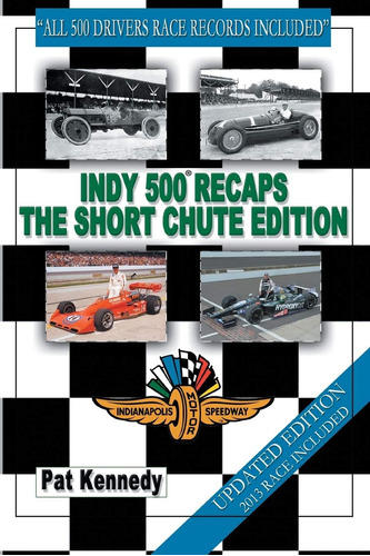 Libro:  Indy 500 Recaps The Short Chute Edition