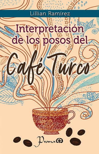 Libro: Interpretación De Los Posos Del Café Autor: Lillian R