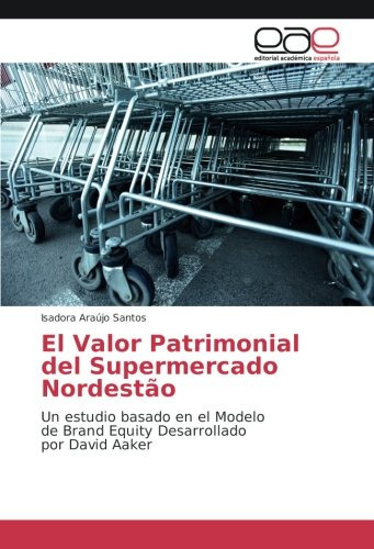 El Valor Patrimonial Del Supermercado Nordestão: Un Estudio