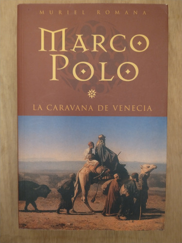 La Caravana De Venecia - Muriel Romana - Marco Polo