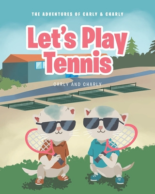 Libro Let's Play Tennis - Carly And Charly