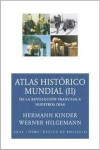 Atlas Histórico Mundial Ii : De La Revolución Francesa A Nue