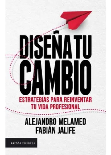 Diseña Tu Cambio - Alejandro Melamed - Original