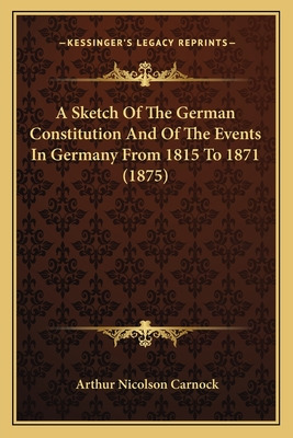 Libro A Sketch Of The German Constitution And Of The Even...