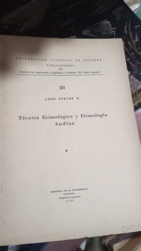 Tecnica Etimologica Y Etimologia Andina - Leon Strube E.