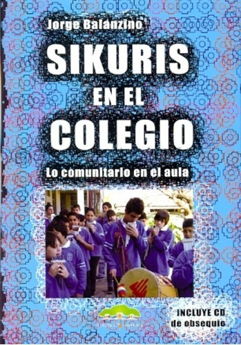 Sikuris En El Colegio - Belanzino, Jorge