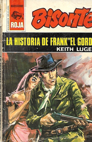 La Historia De Frank  El Gordo  / Keith Luger / Bisonte Roja
