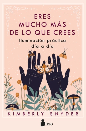 Eres Mucho Más De Lo Que Crees - Kimberly Snyder