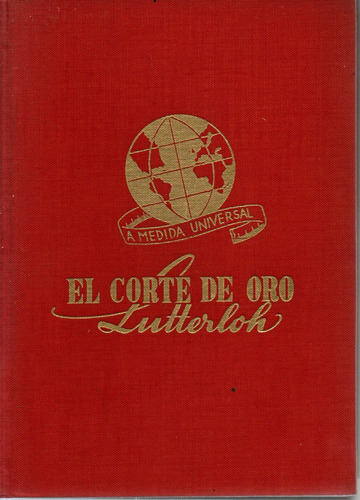 Livro El Corte De Oro, Lutterloh, A Medida Universal