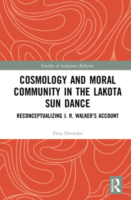 Libro Cosmology And Moral Community In The Lakota Sun Dan...