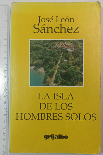 La Isla De Los Hombres Solos, José León Sánchez