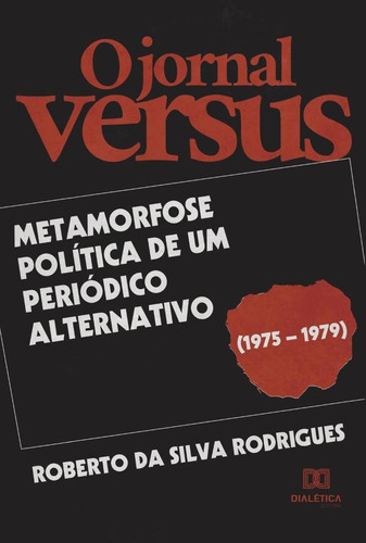 O Jornal Versus - Roberto Da Silva Rodrigues