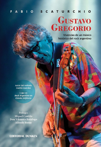 Gustavo Gregorio, Vivencias De Un Musico Del Rock Argentino