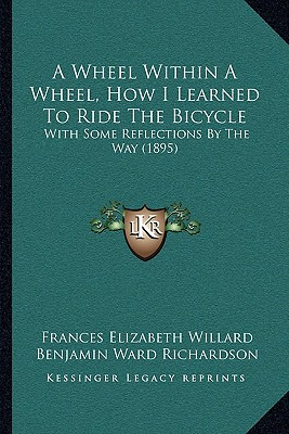 Libro A Wheel Within A Wheel, How I Learned To Ride The B...