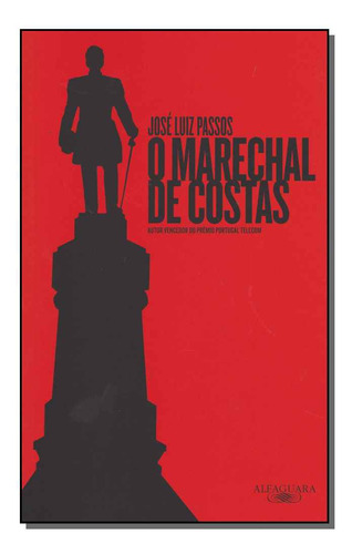 Libro Marechal De Costas O De Passos Jose Luiz Alfaguara