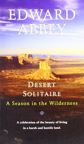 Desert Solitaire - Edward Abbey