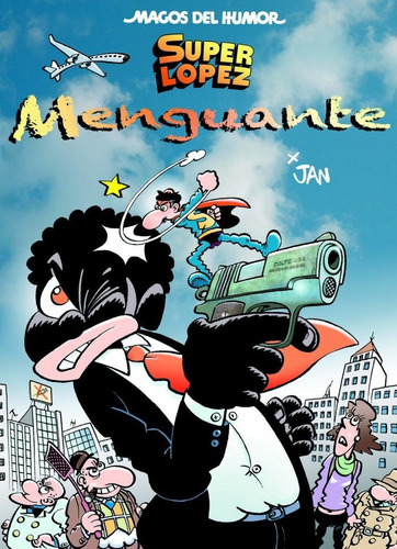 Superlãâ³pez. Menguante (magos Del Humor 186), De Jan,. Editorial Bruguera (ediciones B), Tapa Dura En Español