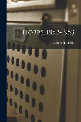 Libro Hobbs, 1952-1953 - Hobbs, Horton H. (horton Holcomb...