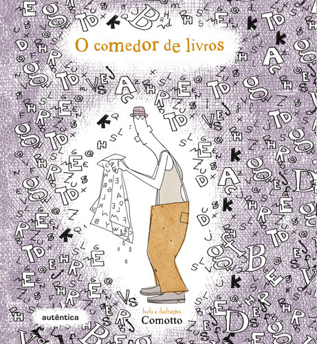 O Comedor De Livros: O Comedor De Livros, De Comotto. Editora Autentica Infantil E Juvenil, Capa Mole, Edição 1 Em Português