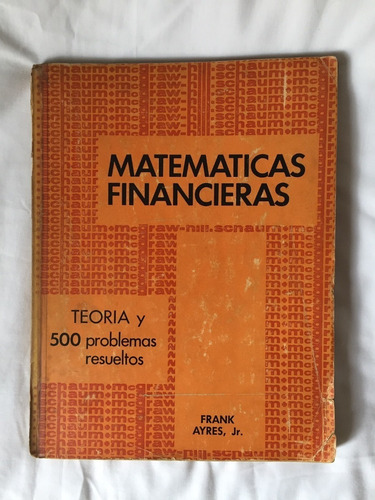 Matemáticas Financieras Por Frank Ayres, Serie Schaum