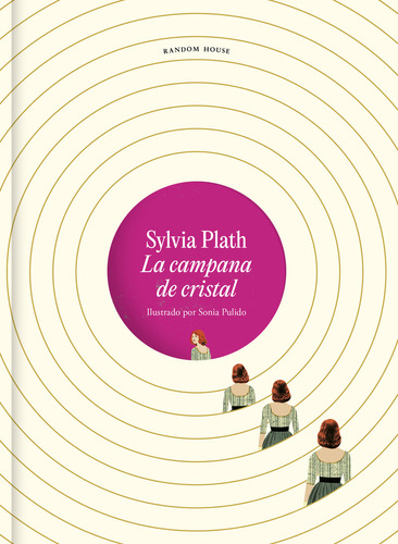 La Campana De Cristal - Ilustrada, De Sylvia Plath.  Aplica, Vol. 1. Editorial Random, Tapa Dura, Edición 1 En Español, 2024