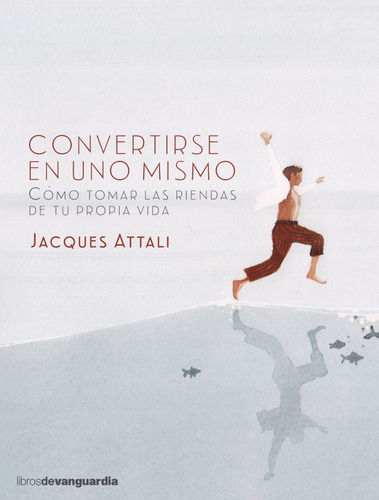 Convertirse En Uno Mismo - Attali, Jacques