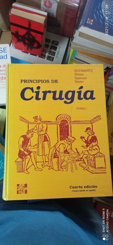 Principios De Cirugía 4ta. Schwartz Shires Spencer Storer