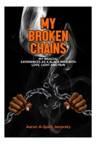 Comprar Libro: Mis Cadenas Rotas: Mis Experiencias Birraciales Como