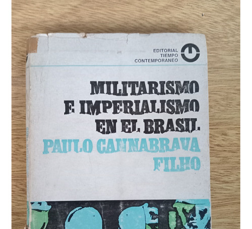 Libro Militarismo E Imperialismo Brasil Paulo Cannabrava Fil