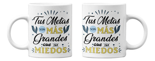 Tazones Tazas Blancas Tus Metas Son Mas Grandes Que Tu Miedo