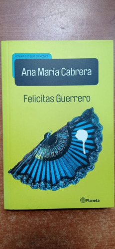 Felicitas Guerrero Ana María Cabrera Planeta