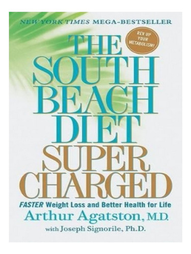 The South Beach Diet Supercharged - Dr Arthur Agatston. Eb04